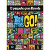 El pequeño gran libro de los Teen Titans Go!