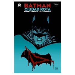 Batman: Ciudad rota y otras historias (Edición Deluxe)